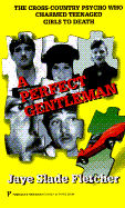 A Perfect Gentleman - Fletcher, Jaye Slade, and Fletcher, Slade Jaye