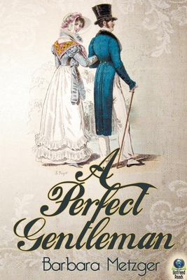 A Perfect Gentleman - Metzger, Barbara