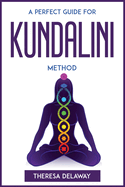 A Perfect Guide for Kundalini Method