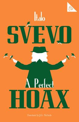 A Perfect Hoax - Svevo, Italo, and Nichols, J.G. (Translated by)