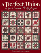 A Perfect Union of Patchwork and Applique