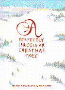 A Perfectly Irregular Christmas Tree - Zabar, Abbie, and Finamore, Roy (Editor)