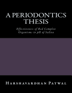 A Periodontics Thesis: Effectiveness of Red Complex Organisms to pH of Saliva