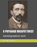 A Personal Record (1912): Autobiographical Work