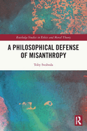 A Philosophical Defense of Misanthropy