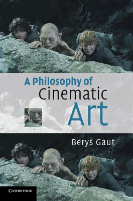 A Philosophy of Cinematic Art - Gaut, Berys