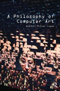 A Philosophy of Computer Art