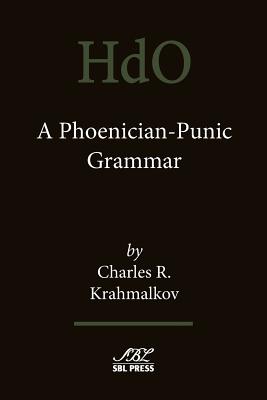 A Phoenician-Punic Grammar - Krahmalkov, Charles R