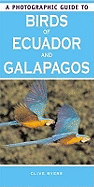 A Photographic Guide to Birds of Ecuador and Galapagos