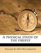 A Physical Study of the Firefly