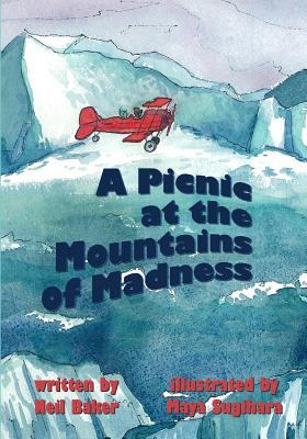 A Picnic at the Mountains of Madness - Baker, Neil