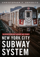 A Pictorial Look at the New York City Subway System