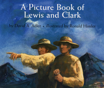 A Picture Book of Lewis and Clark - Adler, David A