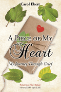 A Piece of My Heart: My Journey Through Grief
