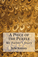 A Piece of the Puzzle: My Father's Story