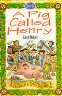 A Pig Called Henry - Wallace, Karen