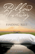 A Pillow on the Highway: Finding Rest