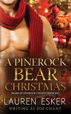 A Pinerock Bear Christmas - Chant, Zoe, and Esker, Lauren