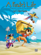 A Pirate's Life: A Treasure Chest of 9 Elementary to Late Elementary Piano Solos for the Young at Heart