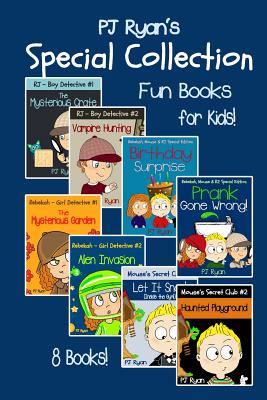 A PJ Ryan Special Collection: 8 Fun Short Stories For Kids Who Like Mysteries and Pranks! - Ryan, Pj