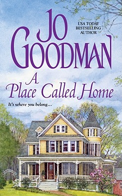 A Place Called Home - Goodman, Jo