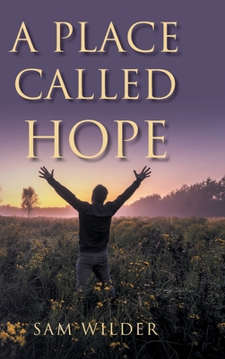 A Place Called Hope - Wilder, Sam