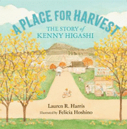 A Place for Harvest: The Story of Kenny Higashi