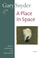 A Place in Space: Ethics, Aesthetics, and Watersheds