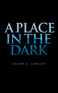 A Place in the Dark