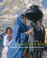 A Place in the Sun, Volume 21: The Southwest Paintings of Walter Ufer and E. Martin Hennings