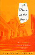 A Place in the Sun: Women Writers in Twentieth-Century Cuba