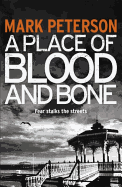 A Place of Blood and Bone