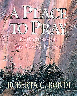 A Place to Pray - Bondi, Roberta C