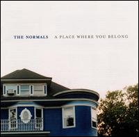 A Place Where You Belong - The Normals