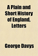 A Plain and Short History of England, Letters