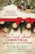 A Plain and Sweet Christmas Romance Collection: Spend Christmas with 9 Historical Couples from Amish, Mennonite, Quaker, and Amana Settlements