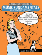 A Plain English Guide to Music Fundamentals: An Outcome Based Approach