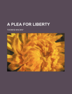 A Plea for Liberty