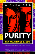 A Plea for Purity: Sex, Marriage & God