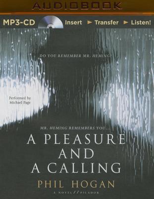A Pleasure and a Calling - Hogan, Phil, and Page, Michael, Dr. (Read by)