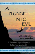 A Plunge into Evil