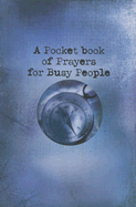 A Pocket Book of Prayers for Busy People