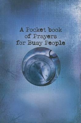 A Pocket Book of Prayers for Busy People - Christian Art Gifts (Creator)