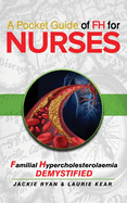 A Pocket Guide of FH for Nurses: Detection and Diagnosis of Familial Hypercholestrolaemia