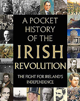 A Pocket History of the Irish Revolution - 