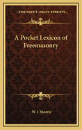 A Pocket Lexicon of Freemasonry