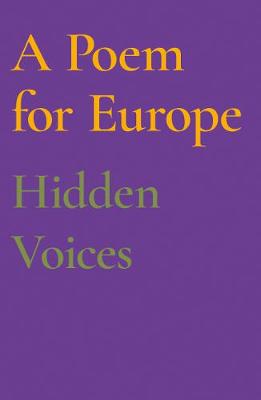 A Poem for Europe: Hidden Voices - Bond, Christopher (Editor)