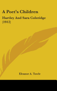 A Poet's Children: Hartley And Sara Coleridge (1912)