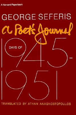 A Poet's Journal: Days of 1945-1951 - Seferis, George, and Anagnostopoulos, Athan (Translated by)