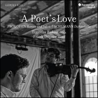 A Poet's Love: Prokofiev- Romeo and Juliet; Schumann - Dichterliebe - Frank Dupree (piano); Timothy Ridout (viola)
